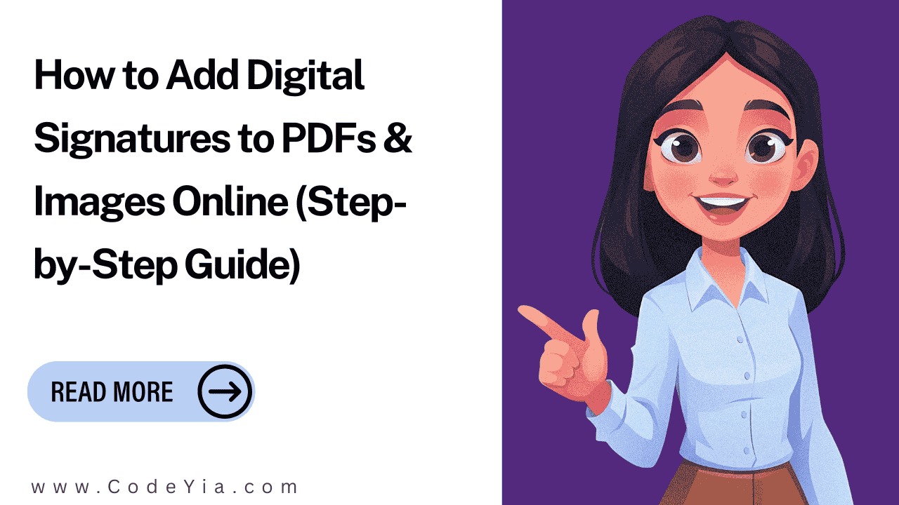 How to Add Digital Signatures to PDFs & Images Online (Step-by-Step Guide)